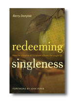 Redeeming Singleness Book by Dr.
                                Barry Danylak